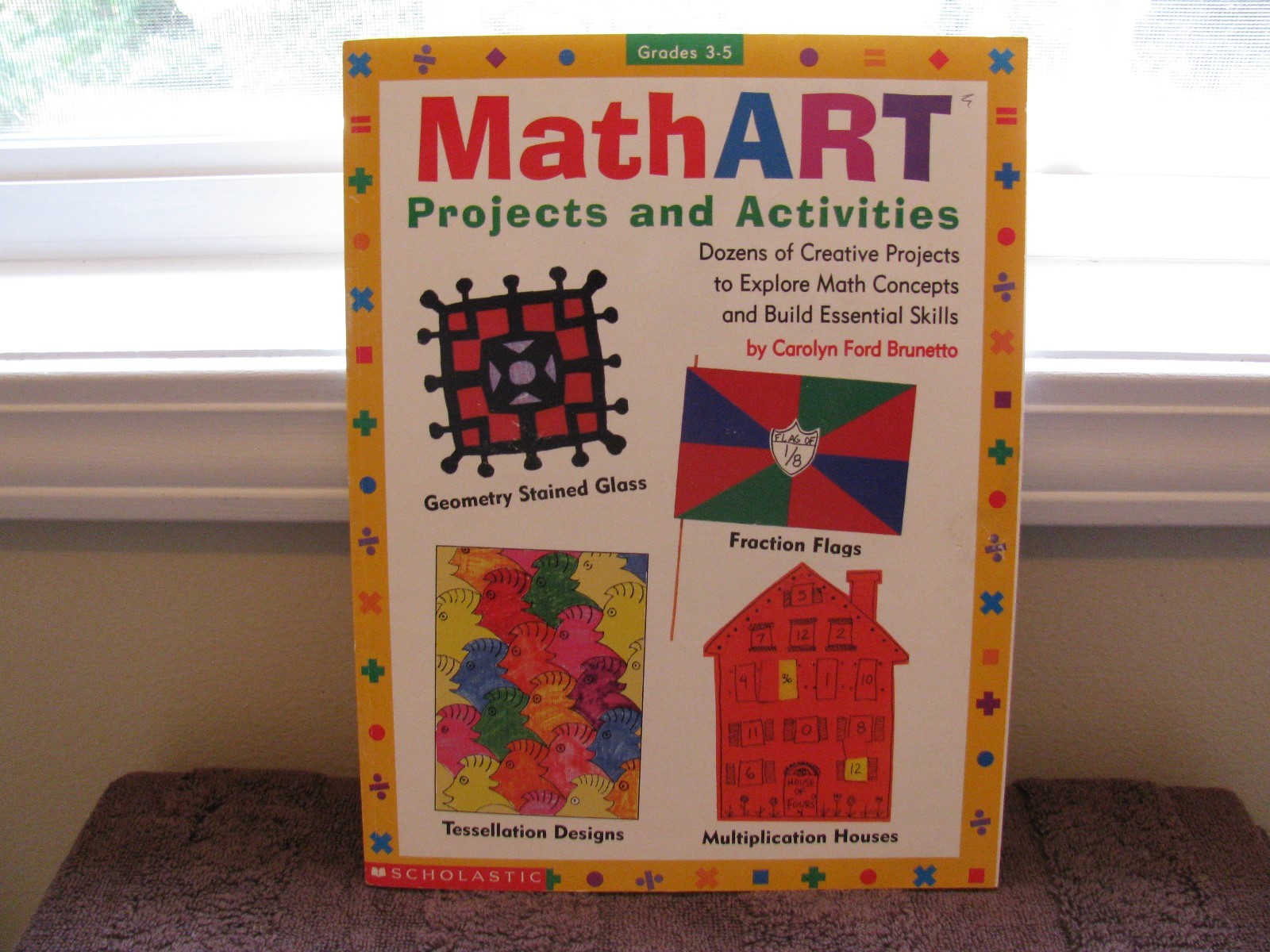 MathART Projects & Activities by CAROLYN FORD BRUNETTO Grades 3-5