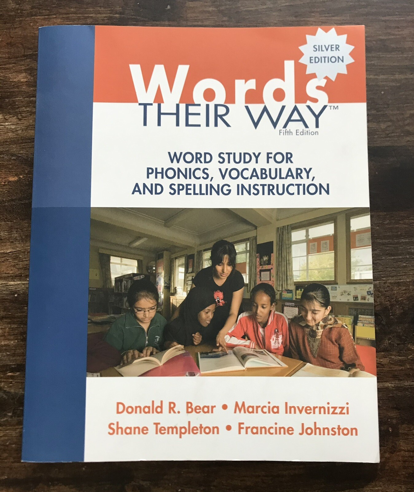Words Their Way : Word Study for Phonics, Vocabulary, and Spelling Instruction