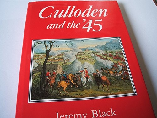 Culloden and the ’45 by Black, Jeremy Hardback Book The Fast Free Shipping