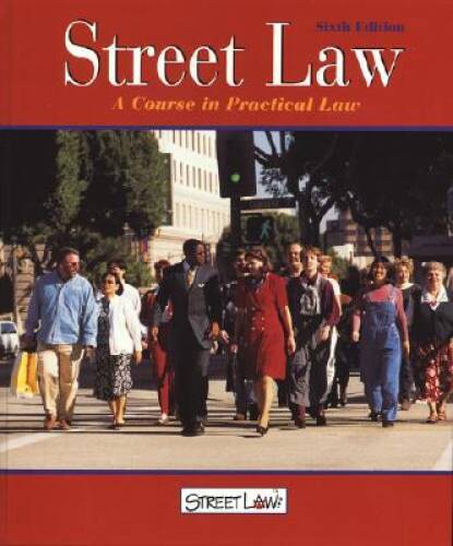 Street Law: A Course in Practical Law, (6th ed,Student Edition) – GOOD