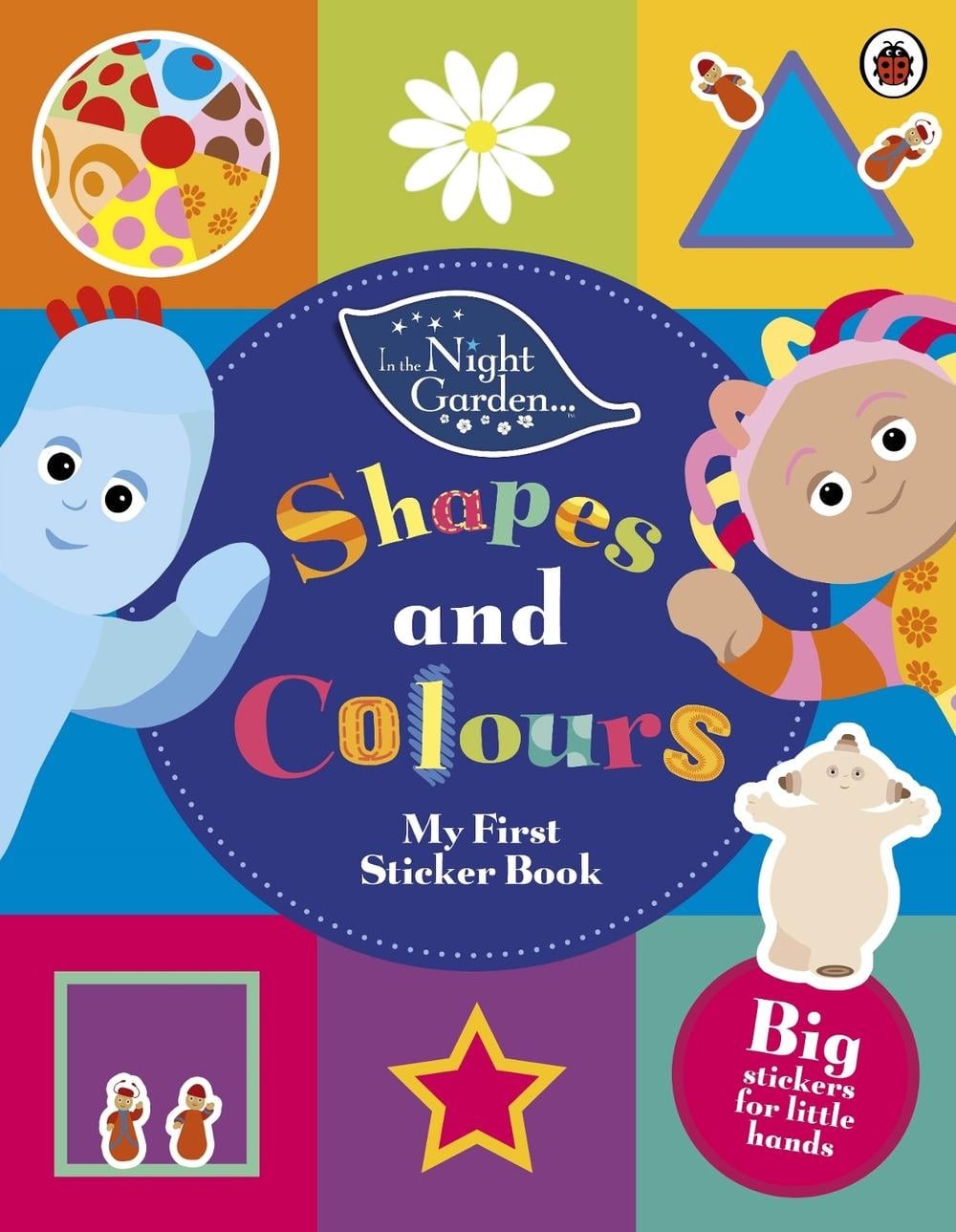 In The Night Garden: Shapes and Colours: My First Sticker Book by In the Night G