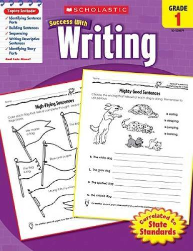 Scholastic Success with Writing, Grade 1 – Paperback By Scholastic – GOOD