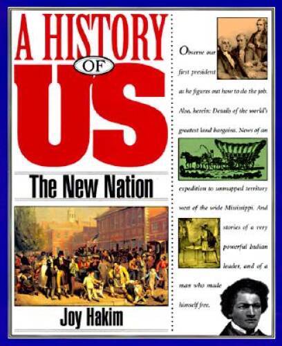 A History of US: Book 4: The New Nation – Paperback By Hakim, Joy – GOOD