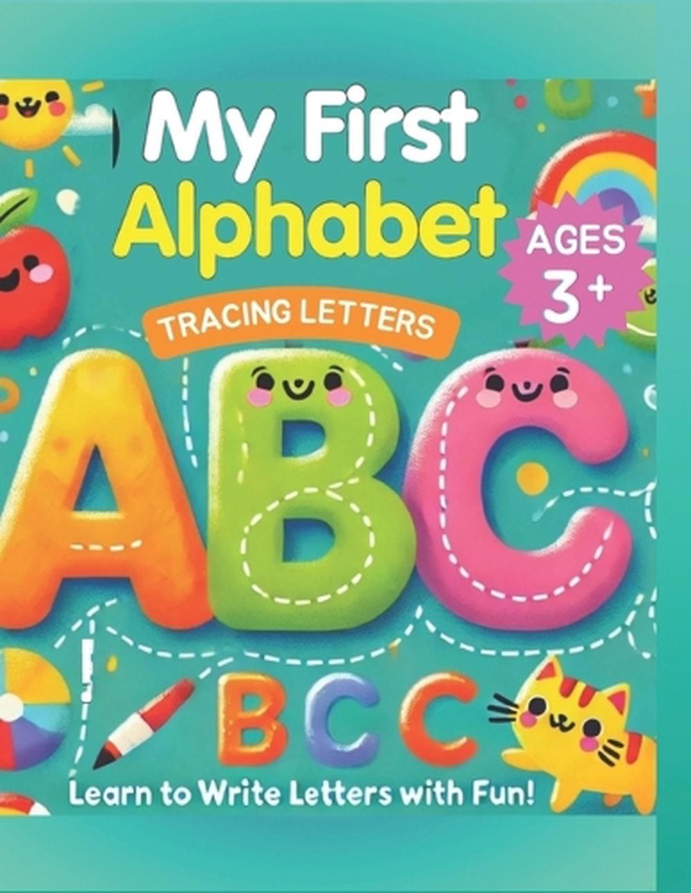 My First Alphabet: Learn To Write Letters With Fun! by Sandy Lindor Paperback Bo