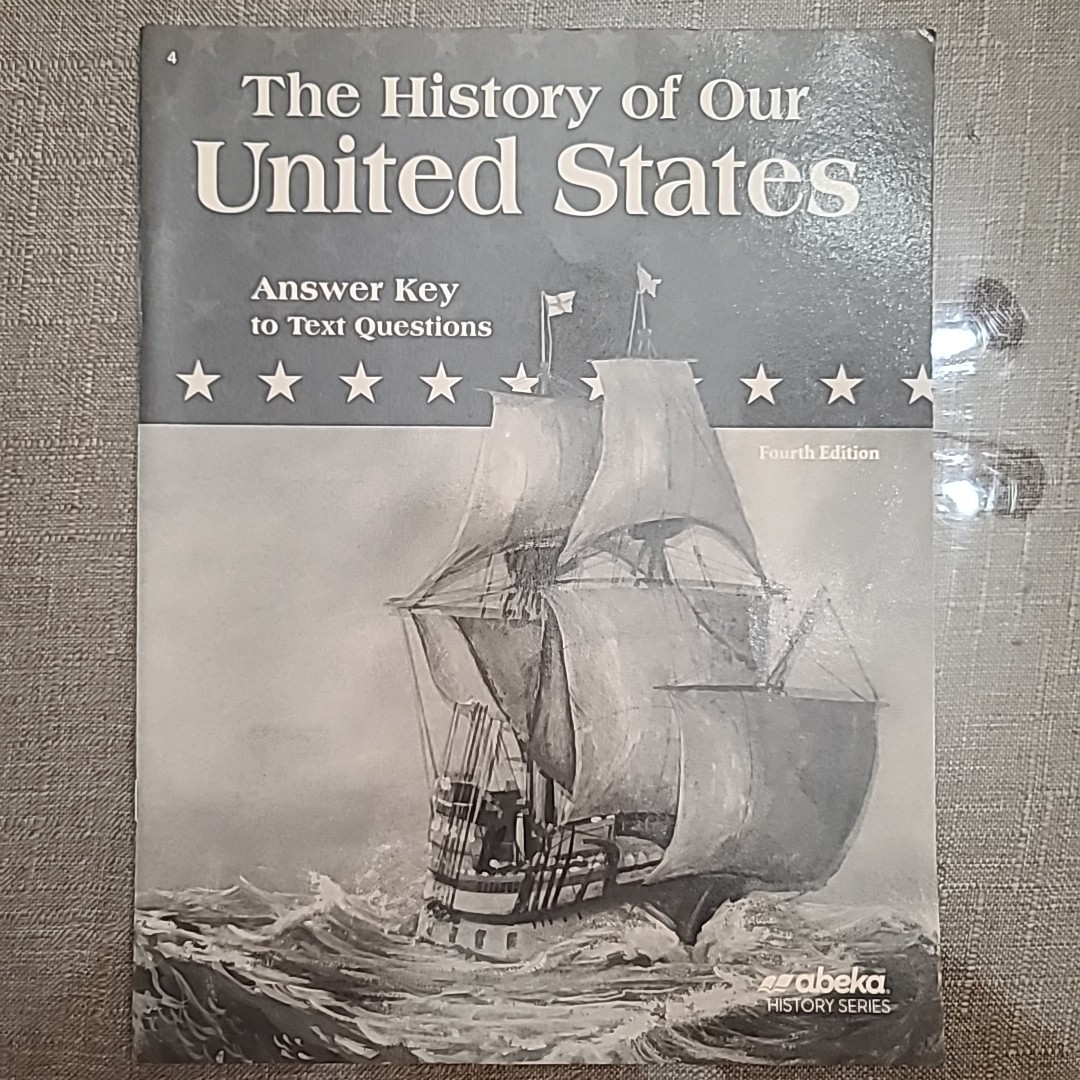 Abeka The History Of Our United States Answer Key To Text Questions Fourth…