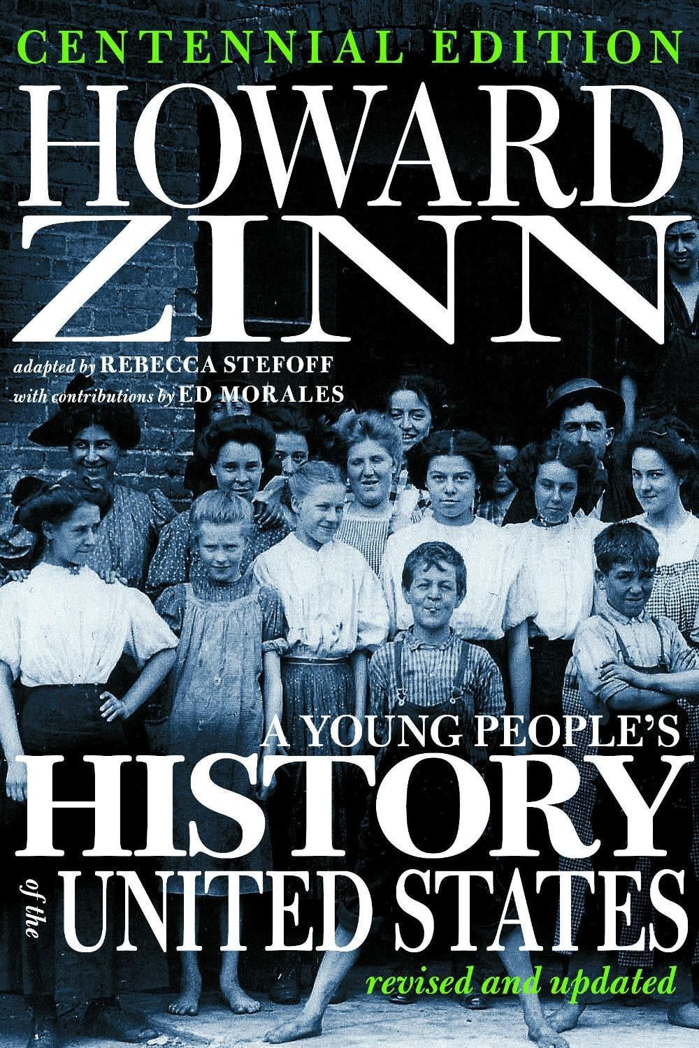 A Young People’s History of the United States: Revised and Updated Centennial Ed