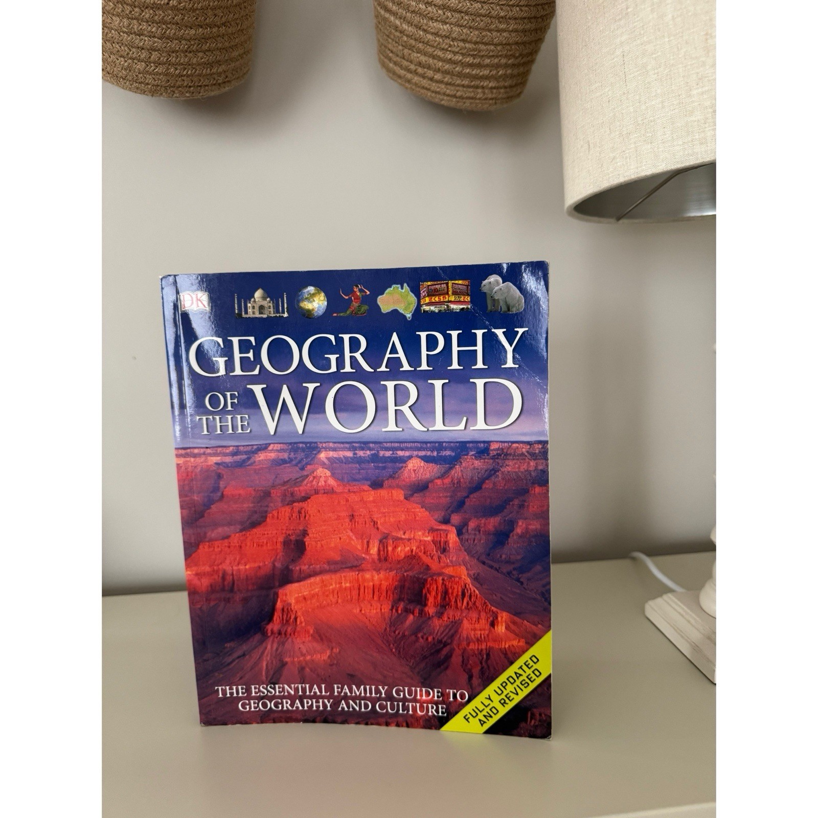 Geography Of The World by DK: The Essential Guide To Geography and Culture
