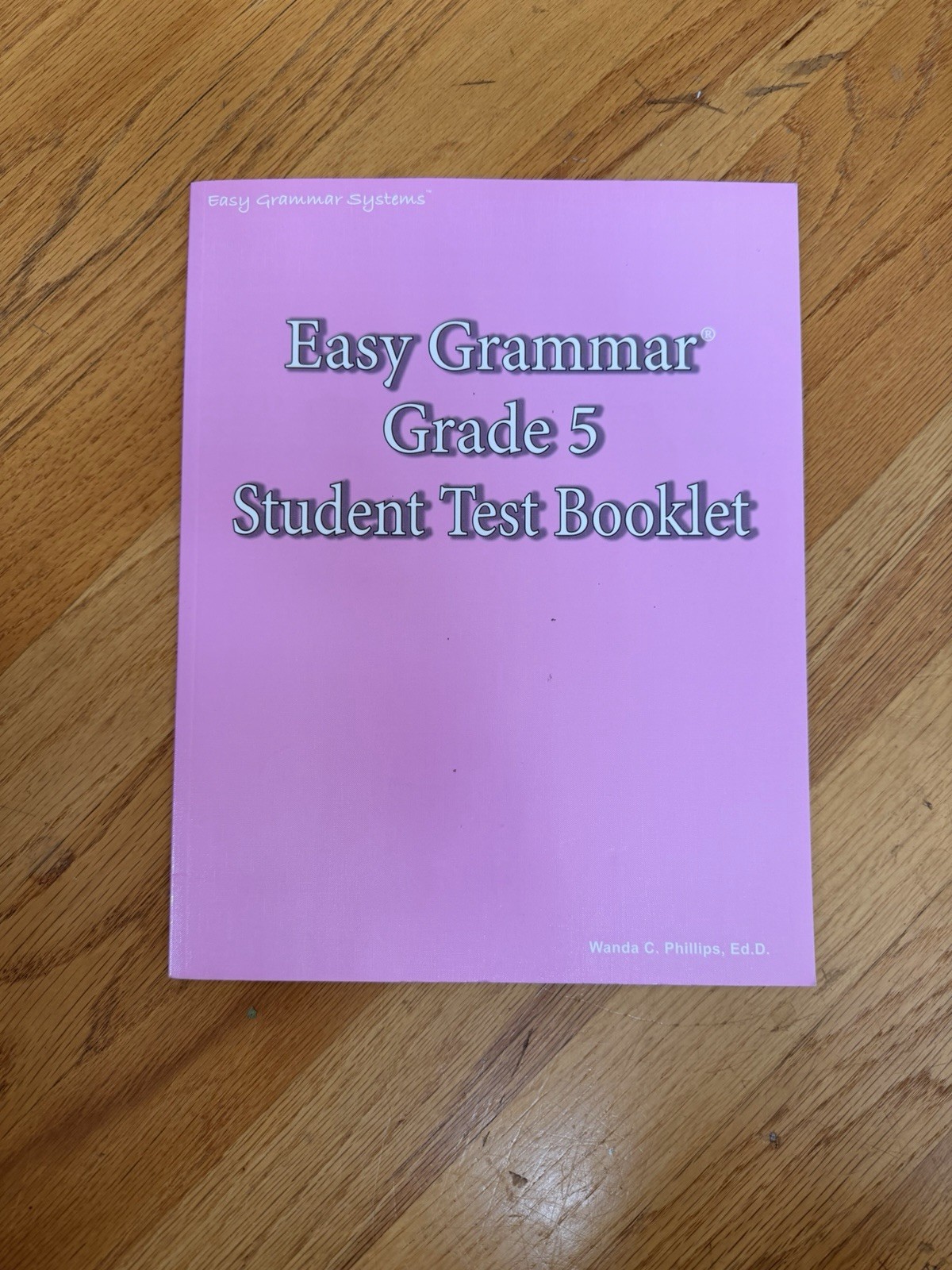 Easy Grammar Grade 5 Student Test Booklet by Wanda C. Phillips