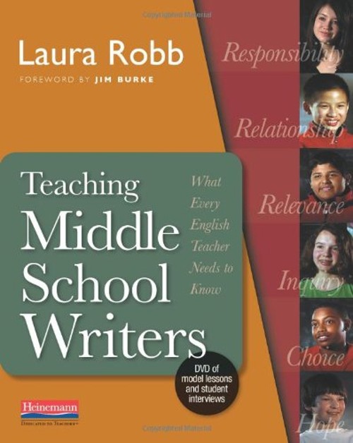 Teaching Middle School Writers : What Every English Teacher Needs