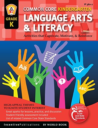 COMMON CORE LANGUAGE ARTS & LITERACY KINDERGARTEN By Jill Norris & Marjorie VG