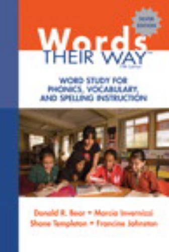 Words Their Way: Word Study for Phonics, Vocabulary, and Spelling Instruction ..