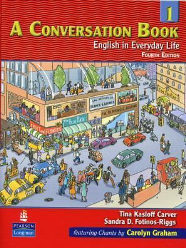 A Conversation Book : English in Everyday Life Bk. 1 Fourth Ed. By Tina Kaslo