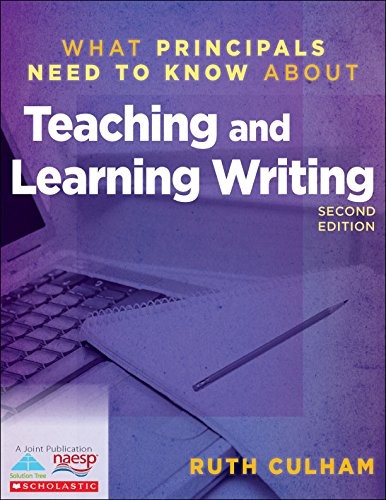 WHAT PRINCIPALS NEED TO KNOW ABOUT TEACHING AND LEARNING By Culham Ruth *VG+*