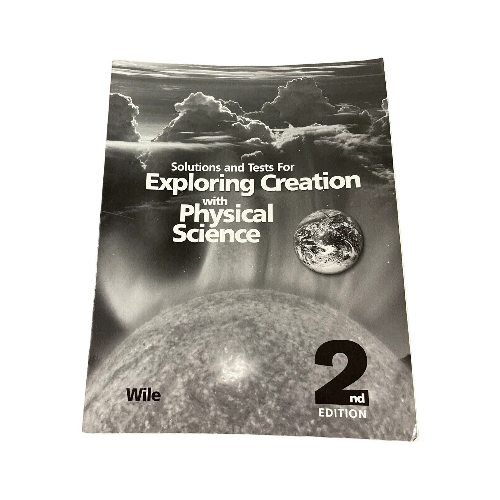 Exploring Creation with Physical Science 2nd Edition : Wile