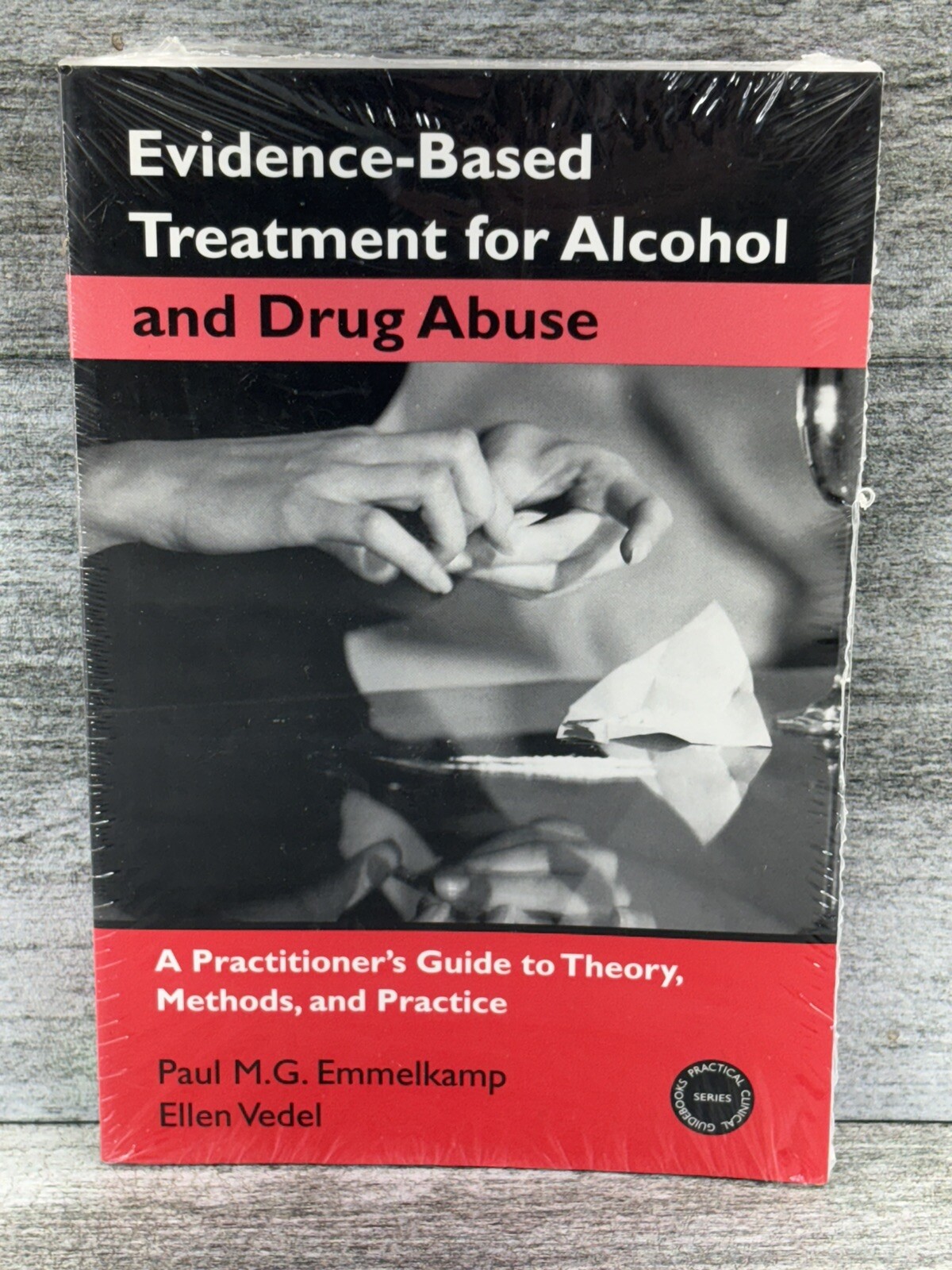 Evidence-based Treatment for Alcohol & Drug Abuse Practitioners Guide Theory