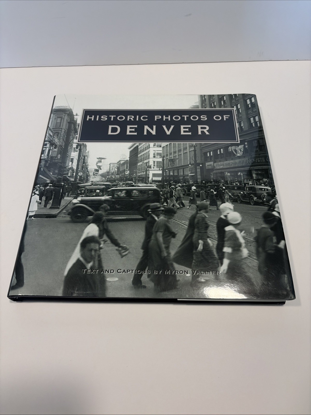 Historic Photos of Denver by Myron Vallier