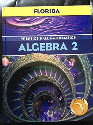 PRENTICE HALL ALGEBRA 2 STUDENT EDITION (FLORIDA EDITION) By Allan E. Bellman VG