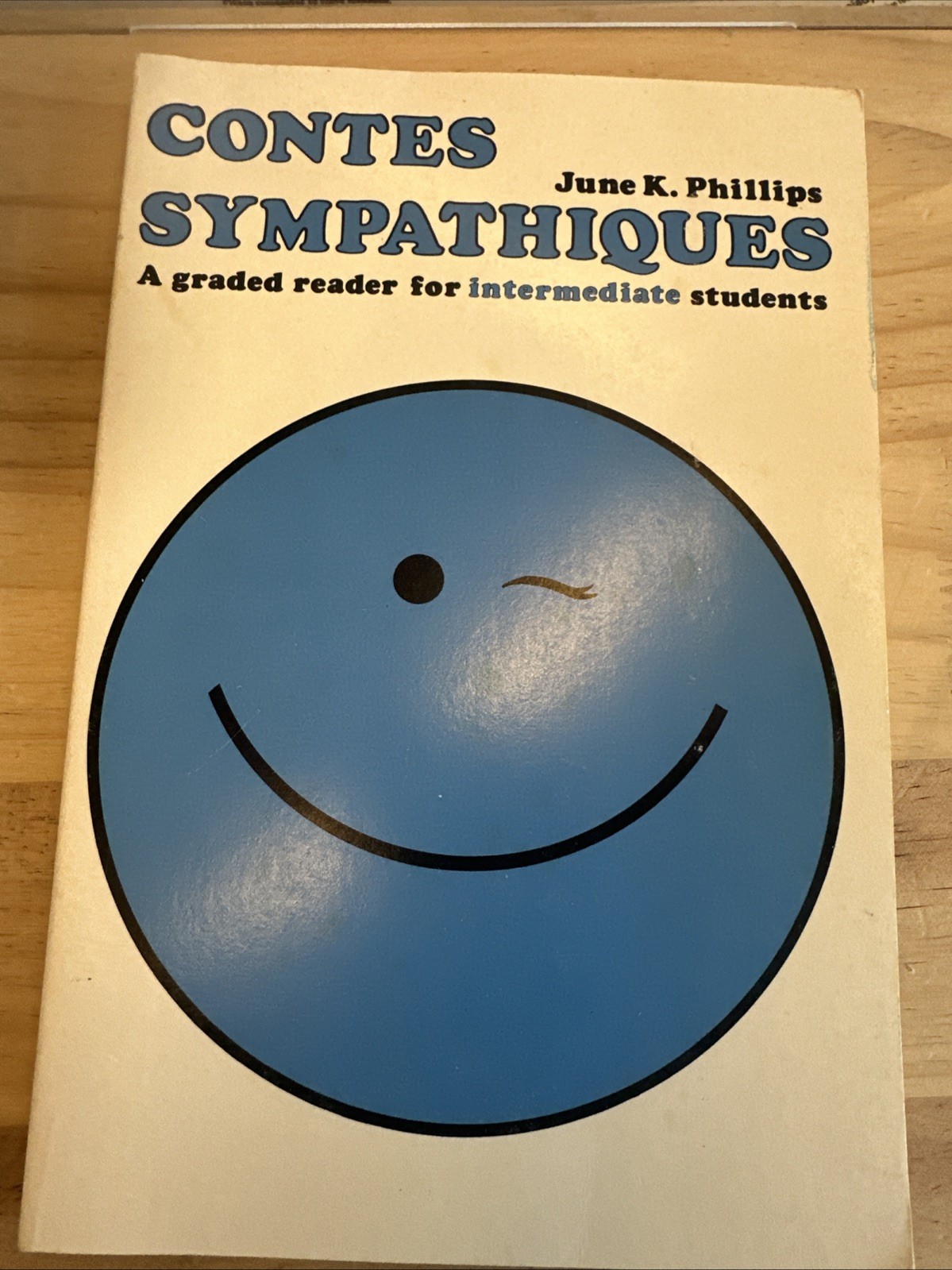 Contes Sympathiques: A Graded Reader – Intermediate Students 1979 by J. Phillips
