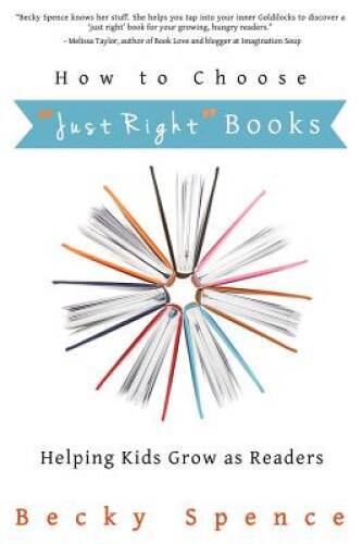 How to Choose Just Right Books: Helping Kids Grow as Readers – GOOD