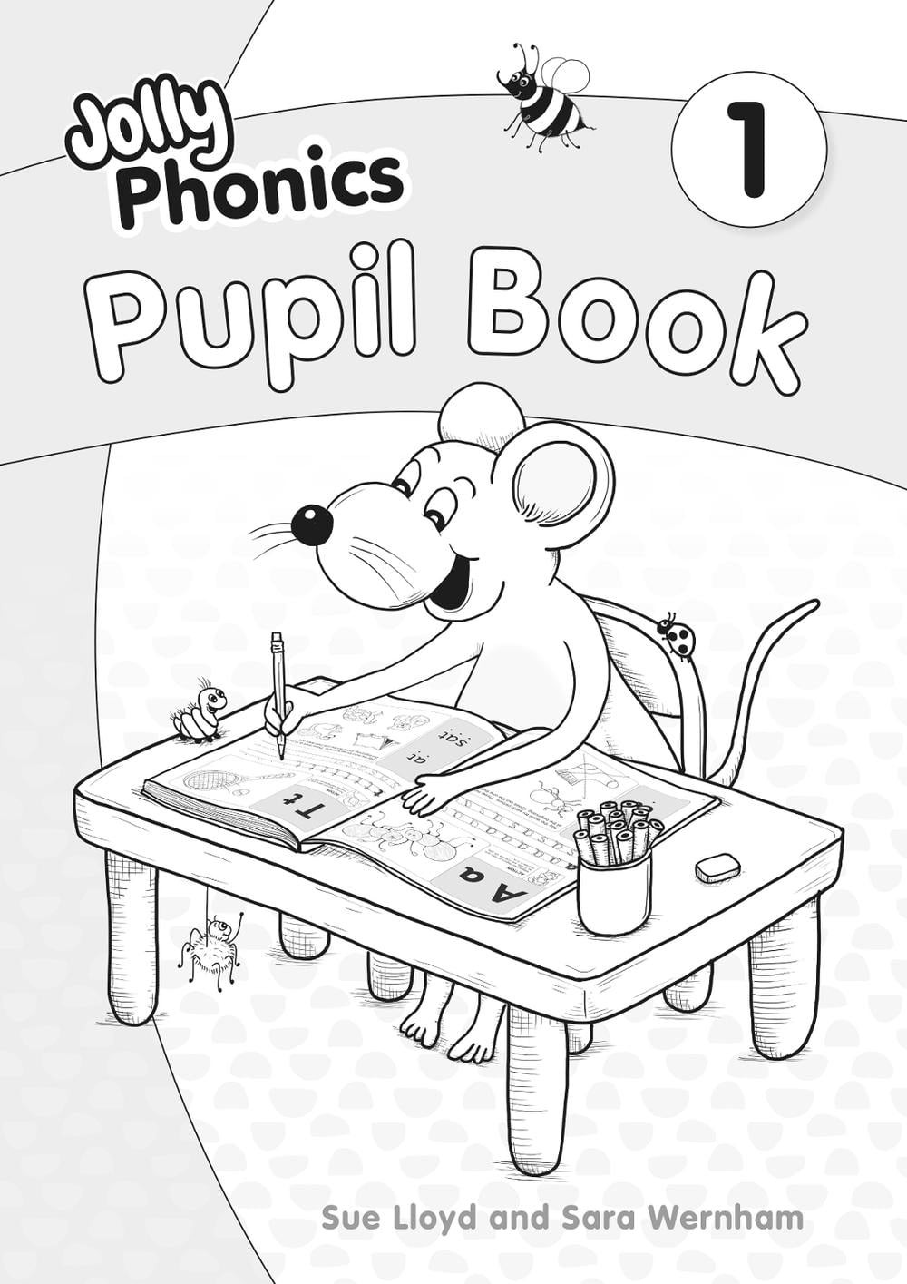 Jolly Phonics Pupil Book 1: in Precursive Letters (British English edition) by S
