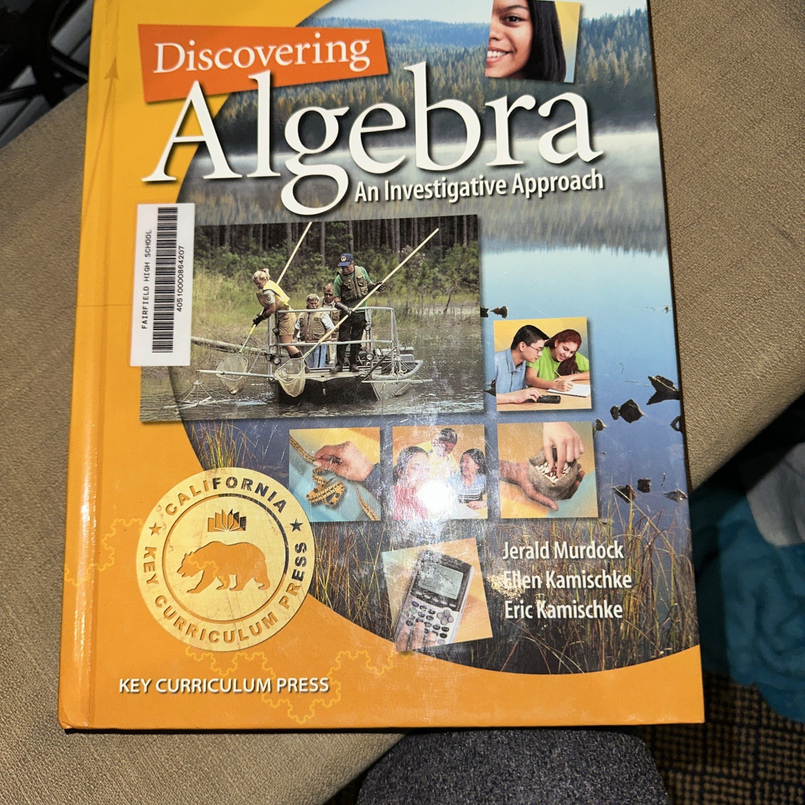 DISCOVERING ALGEBRA: AN INVESTIGATIVE APPROACH 2nd ed TEACHER’S Ed By Kamischke