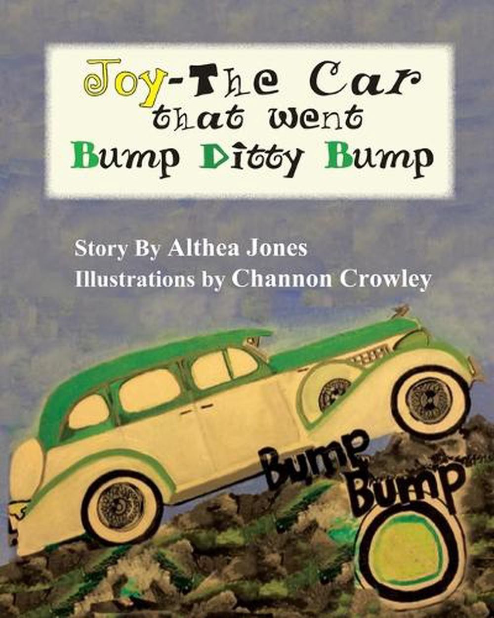 Joy-The Car that went Bump Ditty Bump by Althea Jones (English) Paperback Book