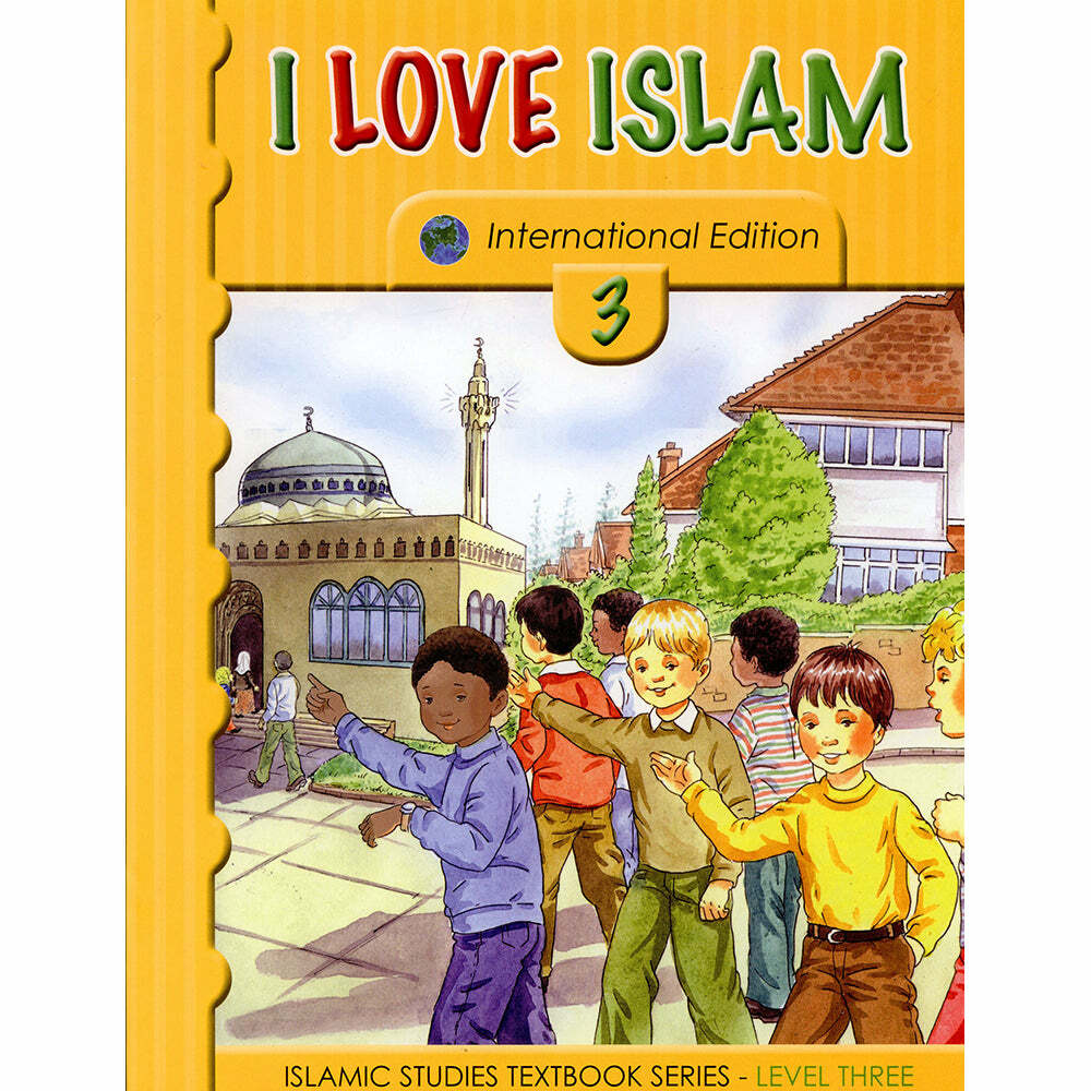 I Love Islam Textbook: Level 3 (International Edition)