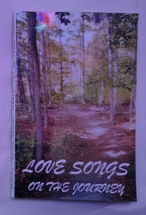 Love Songs on the Journey Joseph Guion songs/poetry life and religion 2002