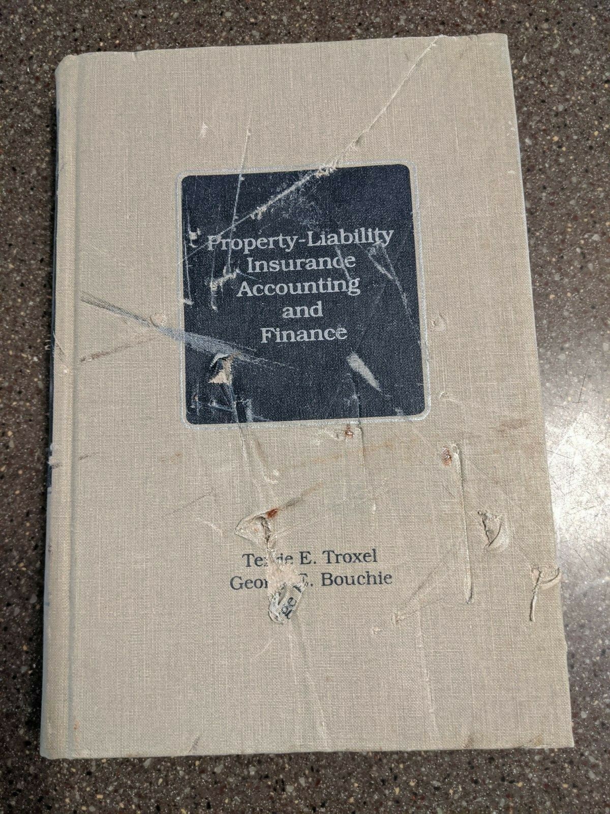 Property Liability Insurance Accounting and Finance Terrie Troxel George Bouchie