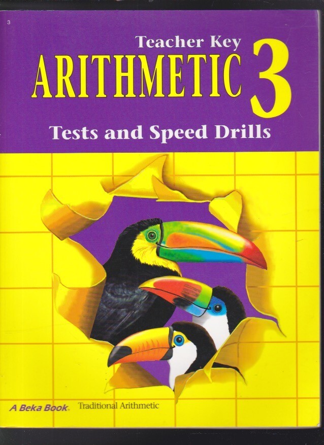abeka: Arithmetic 3 Tests & Speed Drills – Teacher Key 3d Ed. 2003 LN