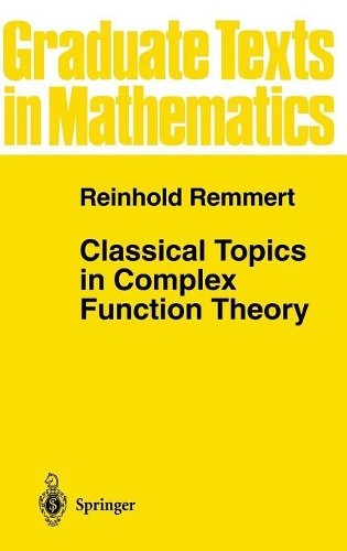 Reinhold Remmer Classical Topics in Complex Function Theo (Hardback) (UK IMPORT)