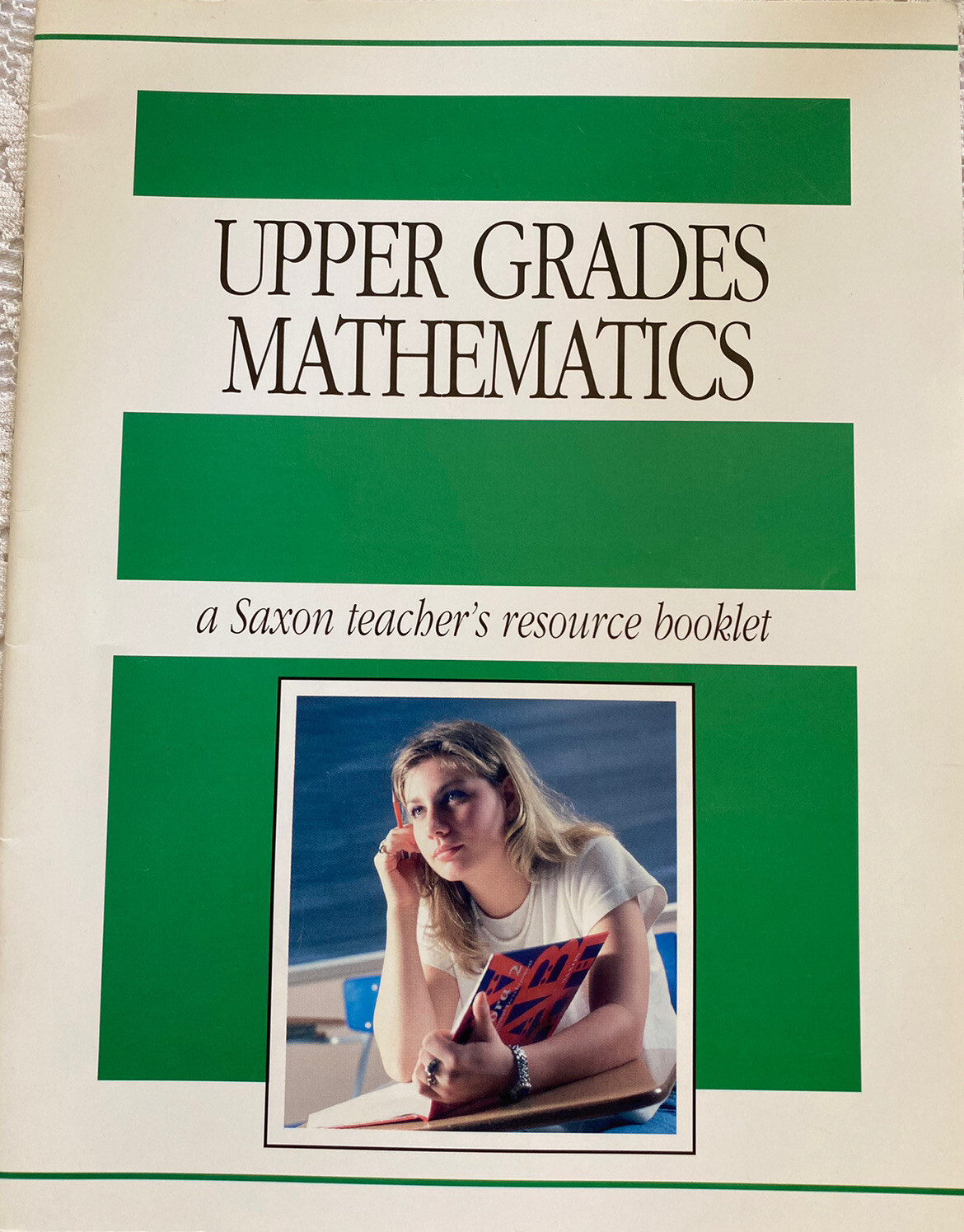 Upper Grades Mathematics Saxon Teacher’s Resource Booklet New Grades 8-12