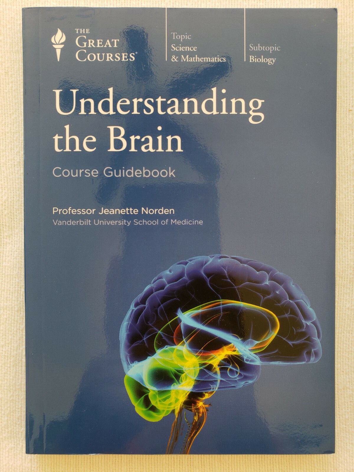The Great Courses-Understanding the Brain-Science & Mathematics-Biology-Norden