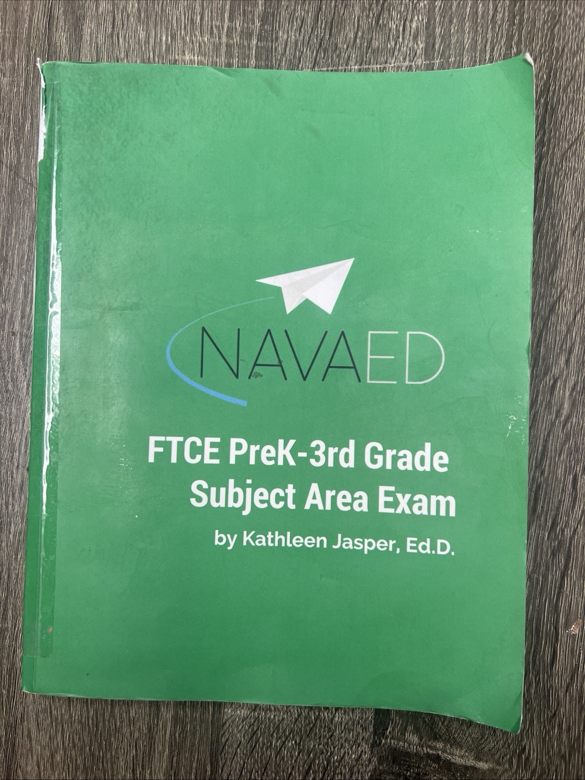 NAVAED FTCE PreK-3rd Grade Subject Area Exam Kathleen Jasper Study Guide Book