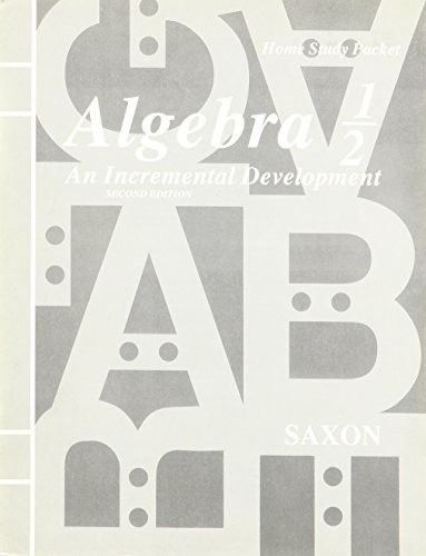 ALGEBRA 1/2 AN INCREMENTAL DEVELOPMENT 2ND (HOME STUDY By Saxon John *Excellent*