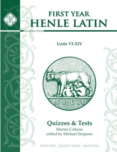 FIRST YEAR HENLE LATIN QUIZZES & TEST FOR UNITS VI – XIV By Martin Cothran NEW