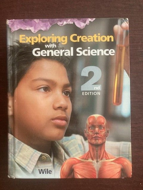 Exploring Creation with General Science 2nd Ed Textbook/Solutions Tests Wile ++