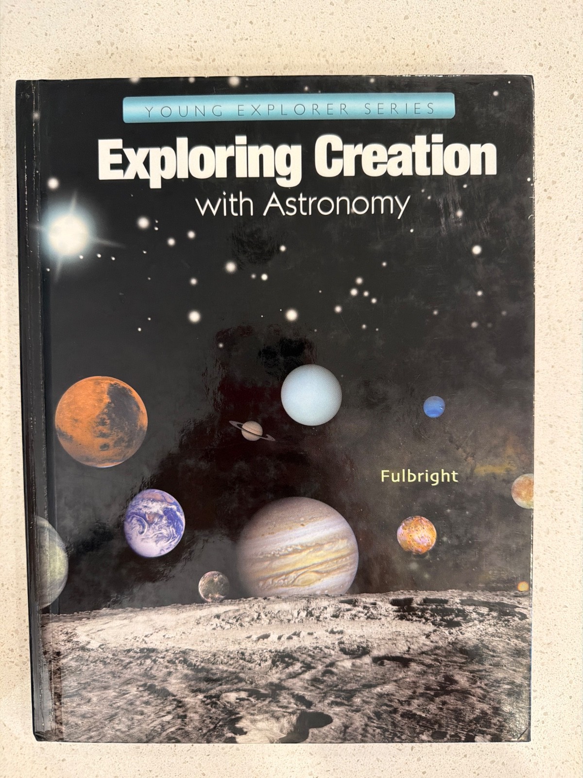 Young Explorer Ser.: Exploring Creation with Astronomy by Jeannie Fulbright…