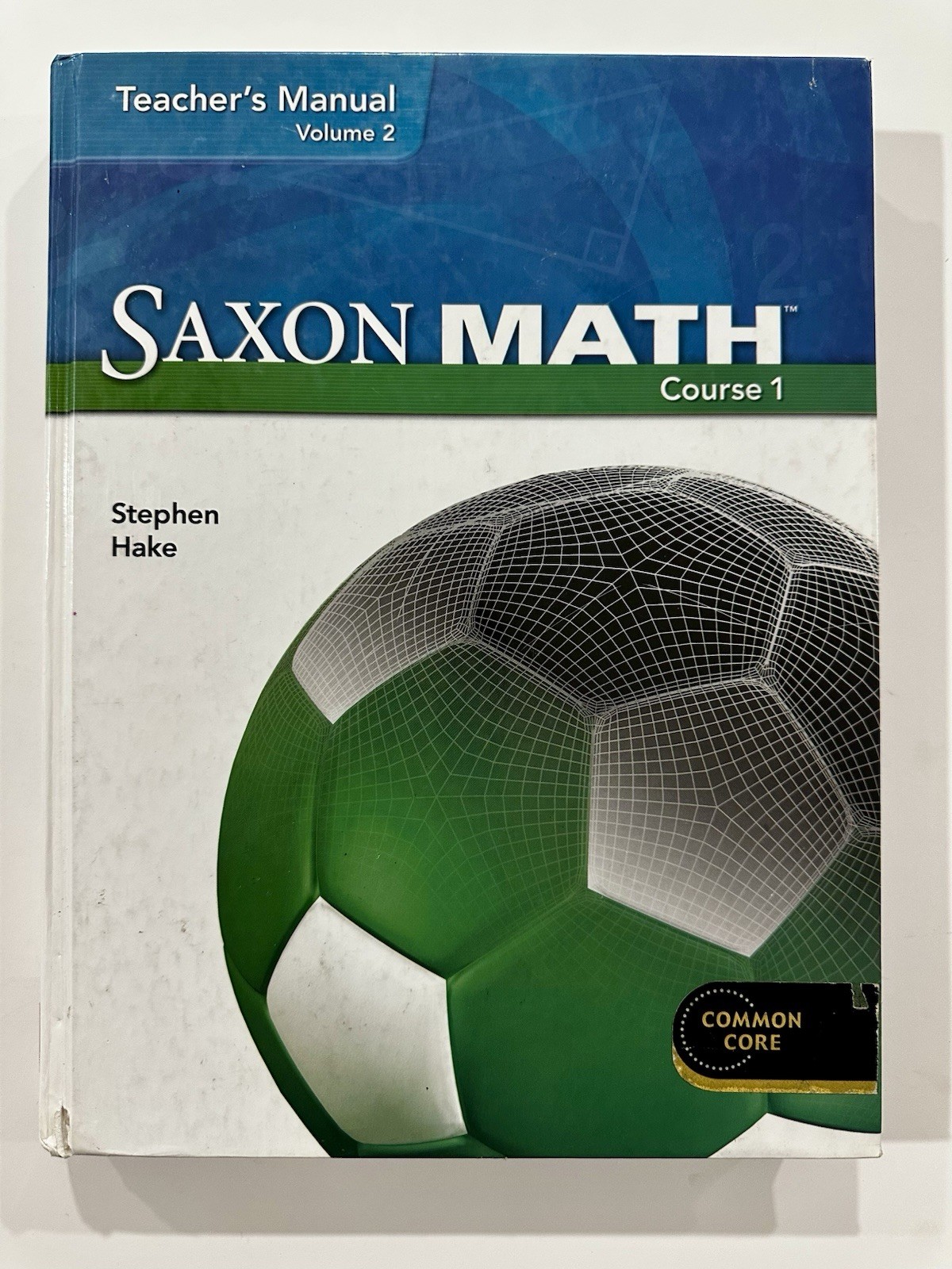 Saxon Math Course 1 Teacher’s Manual Volume 2 by Stephen Hake