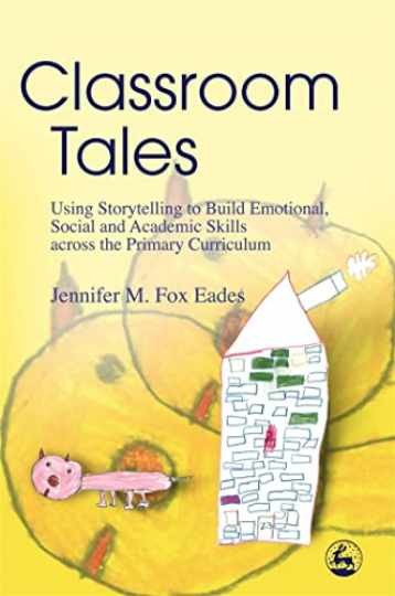 Classroom Tales: Using – Paperback, by Fox Eades Jennifer – Very Good