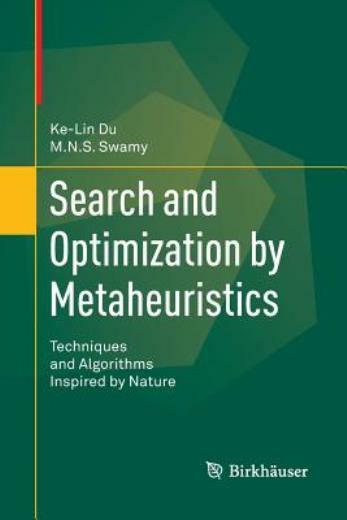 Search and Optimization by Metaheuristics: Techniques and Algorithms Inspir…