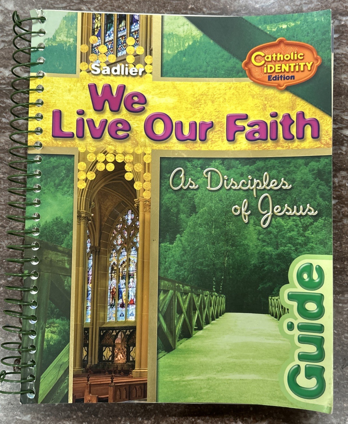 WE LIVE OUR FAIT AS DISCIPLES OF JESUS By Sadlier Teacher’s Edition