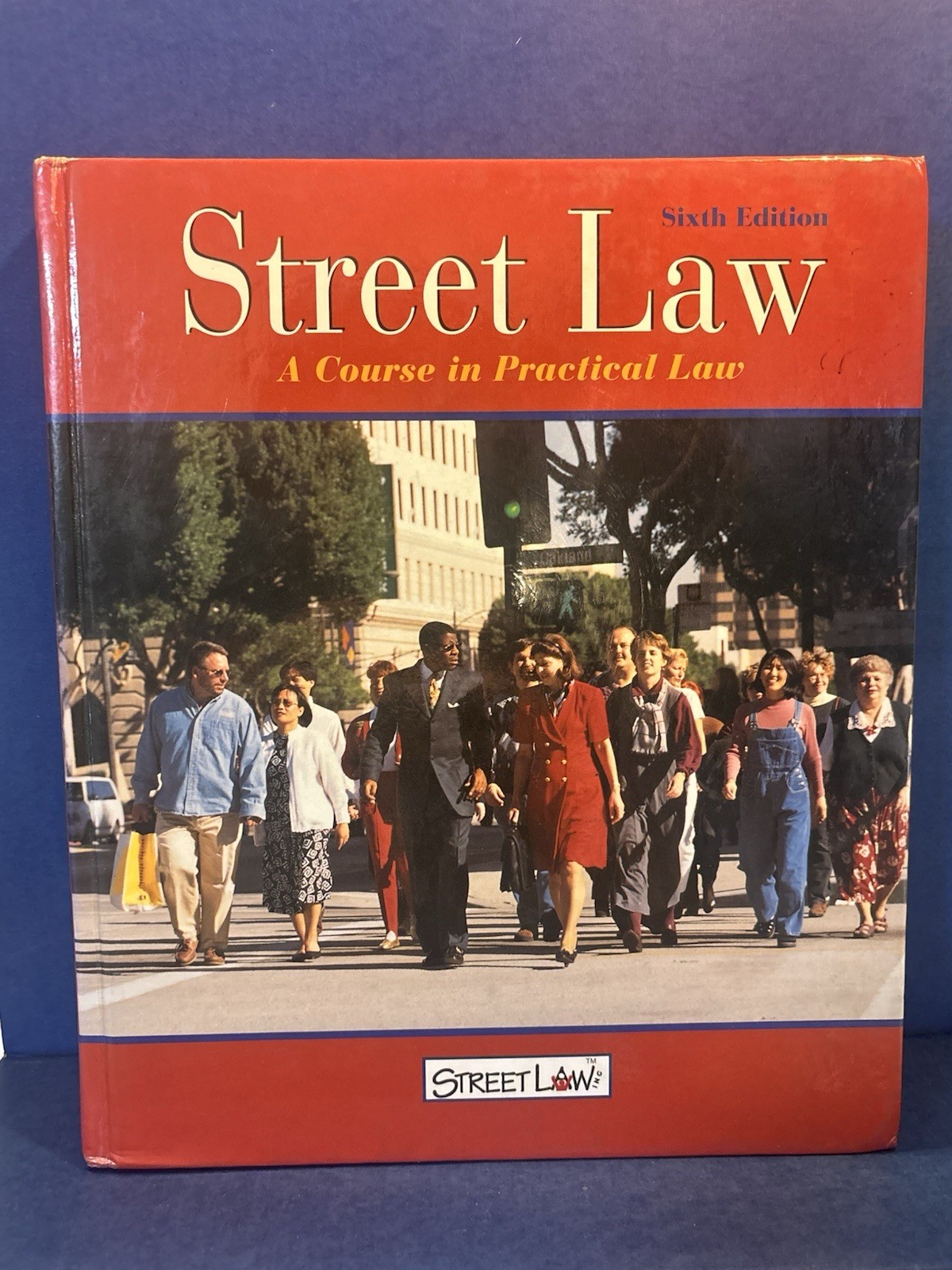 Street Law: Practical Law 6th Edition Textbook – Street Law Inc. (2003)