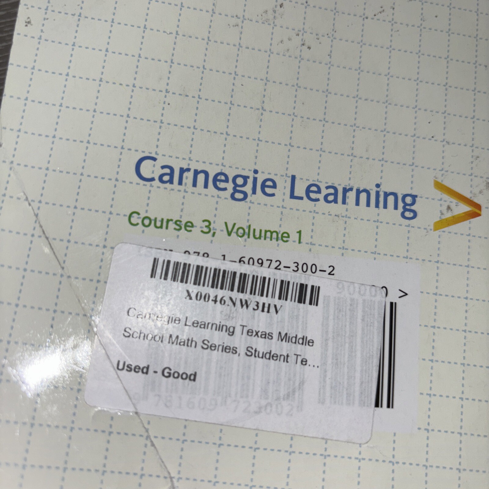 carnegie learning texas middle school math series. student text Course 3 Vol 1
