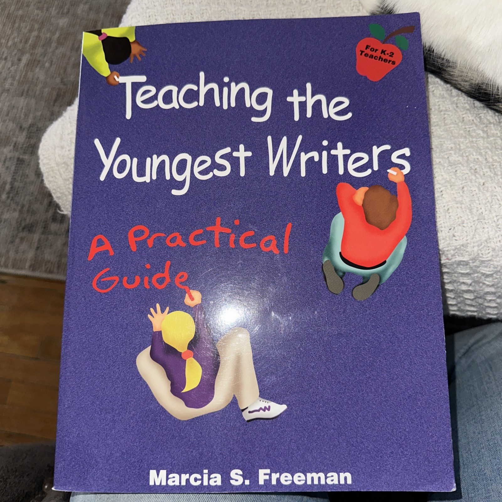 Maupin House Ser.: Teaching the Youngest Writers by Marcia S. Freeman Teacher’s