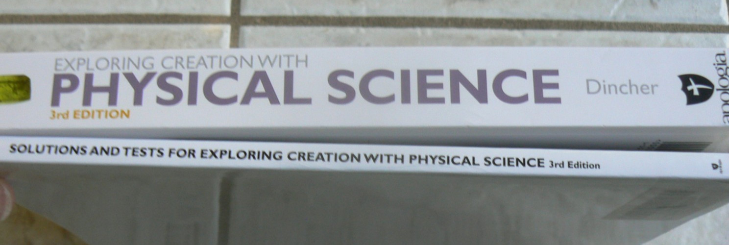 LN! Apologia Exploring Creation PHYSICAL SCIENCE,3E 2020 Text&Solutions&Tests