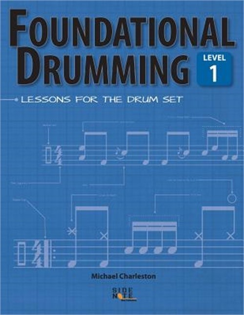 Foundational Drumming, Level 1: Lessons for the Drum Set (Paperback or Softback)