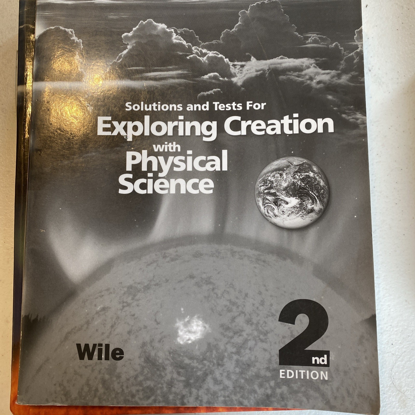 Exploring Creation with Physical Science by Jay Wile W/ Solutions And Tests