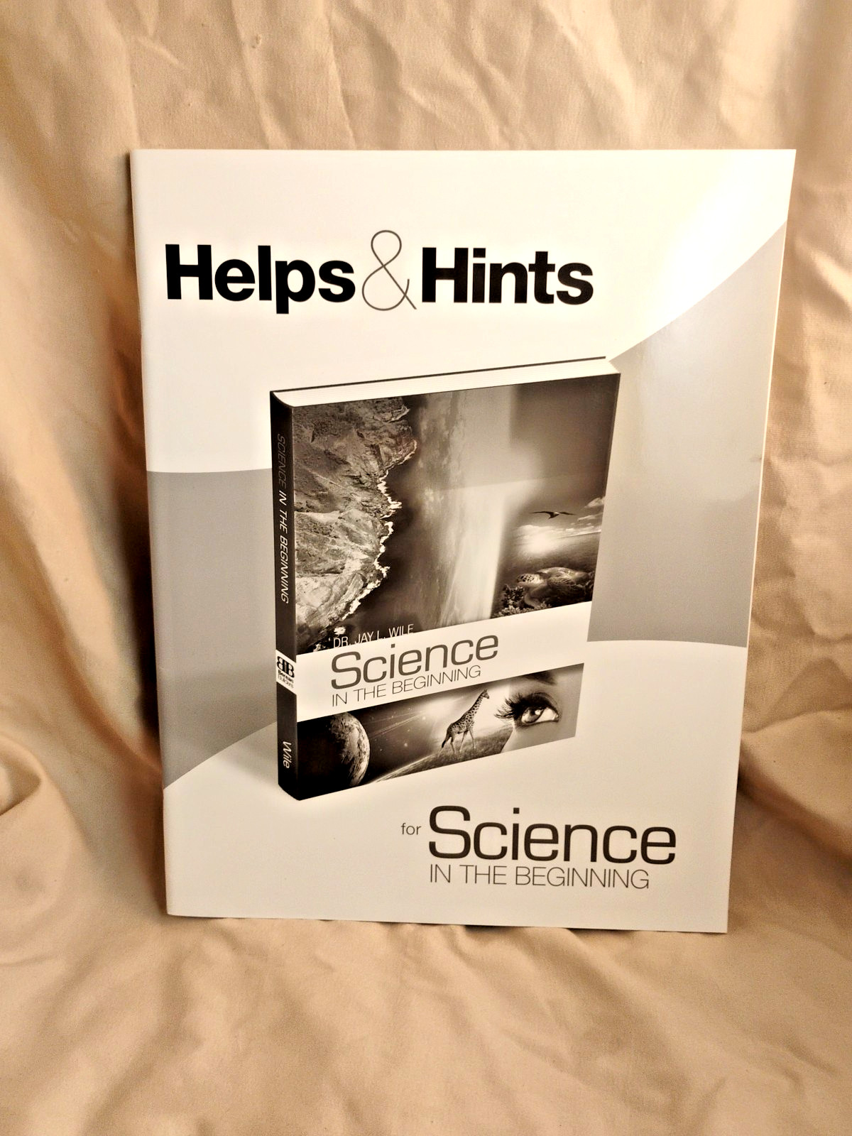 Science in the Beginning: Hints and Helps Teacher’s Guide by Jay Wile