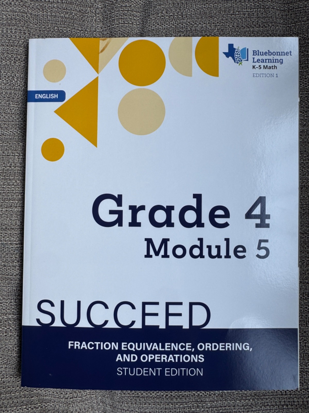 Bluebonnet Learning K-5 Math Grade 4 Module 5 Edition 1 Eng Faction, Operations